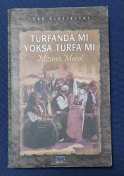 TURFANDA MI YOKSA TURFA MI