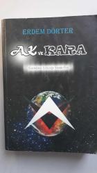 Ak ve Kara - Geçmişten Geleceğe Sözün Özü & Akı Ak Karası Kara II / 2 Kitap İMZALI