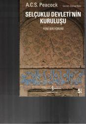 SELÇUKLU DEVLETİNİN KURULUŞU - YENİ BİR YORUM