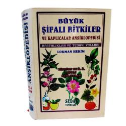 BÜYÜK ŞİFALI BİTKİLER VE KAPLICALAR ANSİKLOPEDİSİ -HASTALIKLAR VE TEDAVİ YOLLARI -LOKMAN HEKİM