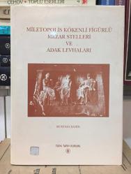 MİLETOPOLİS KÖKENLİ FİGÜRLÜ MEZAR STELLERİ ve ADAK LEVHALARI