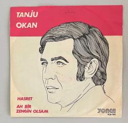 Tanju Okan Hasret - Ah Bir Zengin Olsam 45 lik Plak (Orjnal 1970 Dönem Baskı Plak)