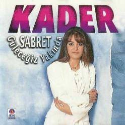 KADER | SABRET GÜLECEĞİZ YAKINDA | ORİJİNAL CD | 1995 İLK BASKI