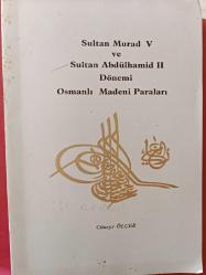 Sultan Murad V ve Sultan Abdülhamid II Dönemi Osmanlı Madeni Paraları - Cüneyt Ölçer