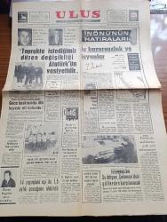 Ulus Gazetesi - 18 Şubat 1968 - İsmet İnönü'nün Hatıraları Anlatan İsmet İnönü Hazırlayan Sabahattin Selek Yazı Dizisi - Ahmet İzzet Paşa Kimdir - Toprakta İstediğimiz Düzen Değişikliği Atatürk'ün Vasiyetidir- Cengiz Nayman Cumhurbaşkanının Dış Gezileri Hakkında Konuştu - İlyas Kılıç CHP Anayasa Dışı Her Davranışın Karşısındadır Dedi - İstanbul'da Su İhtiyacı Çekmece'deki Gollerden Karşılanacak - Nazilli'de İşçi Çocukları için Modern Yuva Açıldı - Böyle Kazanılır Ekmek Parası Yazı - Haftada Bir Gün Yazan Mehdi Zıt - Vietnam'da Nükleer Silah Mı Yazan Ahmet Şükrü Esmer Köşe Yazısı - Fenerbahçe Eskişehir Maçı - Beşiktaş Feriköy'e Dün Şans Tanımadı - Sanlı Sarıalioğlu Fotoğraf - Kış Olimpiyat Oyunları - Bugün Kimin Maçı Var Program - At Yarışları - Türkiye Boks Şampiyonası Devam Ediyor - Hacettepe Dün Gençlerbirliğinden İki Puan Aldı - Sarıyer de Lider İstanbulspor'u 2 1 Yendi
