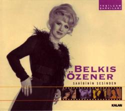 Belkıs ÖZENER – Sahibinin Sesinden / CD