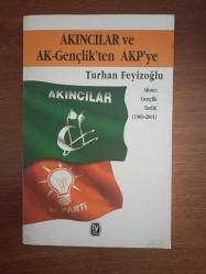akıncılar ve ak - gençlik'ten akp'ye akıncılar