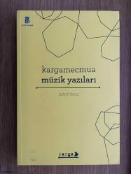 Kargamecmua Müzik Yazıları 2007-2011