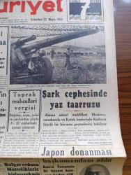 Cumhuriyet Gazetesi - 22 Mayıs 1943 - Meraka Değer Noktalar Yazan Nadir Nadi Köşe Yazısı - İngiliz Uçakları İtalya'da Da Büyük Bir Baraj Yıktılar - Millî Müdafaa İçin 120 Milyon Lira Fevkalade Tahsisat Verilecek - Şark Cephesinde Yaz Taarruzu - Japon Donanması Başkumandanı Amiral Yamamoto Öldü - İbrahim Sünuhi Arsan - Askeri Vaziyet Çin Japon Harbi Yazan Emekli General H. Emir Erkilet Yazı Dizisi -  Başvekil Şükrü Saracoğlu Tarafından Verilecek Ziyafet - Roosevelt'in Mesajı M. Davies Tarafından Staline Verildi - Suzan Güven'in İştirakiyle Büyük Saz Heyeti Yenikapı Sandıkburnunda - Profesör Schede Bugün Gidiyor - Tekerlek Raya Giriyor Yazan Feridun Osman Menteşoğlu - 9. Şarl'ın Kanlı Saltanatı Yazan Prosper Merimee Yazı Dizisi - Tissot Saat - Charlie Chan Mumyalar Müzesinde Bugün İpek Sinemasında - Blaupunkt 8 Lambalı Radyoları Gelmiştir - Bugünkü Radyo Programı - Borsa - Petrol Nizam Saç Bakımı Güzelliğin Birinci Şartıdır - Açık Arttırma İle Satış - Kavaklıdere Şarapları