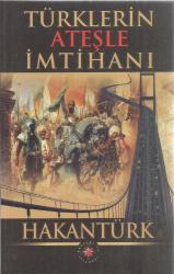 TÜRKLERİN ATEŞLE İMTİHANI