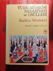 Türk Mûsikîsi Nazariyatı ve Usûlleri - Kudüm Velveleleri (İMZALI)