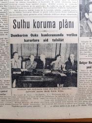 Cumhuriyet Gazetesi - 11 Birinciteşrin ( Ekim) 1944 -  Churchill'e Moskova'da Yazan Nadir Nadi Köşe Yazısı - Churchill'e İle Stalin'in Balkanlar Ve Polonyalılar Meselelerini De Konuştuklarını Bildiriliyor - Churchill İle Stalin Bir Ziyafetten Sonra Fotoğraf- Anıtkabir Ve Milli Şef İsmet İnönü - Achen Şehri Muhasara Edildi Fotoğraf - Kibar Hırsız Muzaffer Aydın Dün Eskişehir'de Yakalandı - Dumbarton Oaks Konferansında Verilen Kararlara Ait Tafsilat - Anzavur'un Romanı Yazan İsmail Habib Sevük - İktisat Vekili Fuad Sirmen Dün Sanayi Erbabıyla Görüştü - Müverrih Ahmed Refiğin Yıldönümü - Gönül Eğlencesi Başrolde Katherine Hepburn Melek Sinemasında - Almanya'da On İki Milyon Yabancı İşçi - Yeni Emniyet Nizamı Yazan Ömer Rıza Doğrul Köşe Yazısı - Baltık'ta 150,000 Alman Askerî Tecrid Edildi - Dikkate Değer Bir Mektup Yazan Burhan Felek Köşe Yazısı - Bugünkü Radyo Programı - Bulmaca - Tural Öksürük ve Bronşite Karşı - Çapamarka - Gözen'in Gençlik Kremi - Tablet Reosil Öksürüğe Karşı