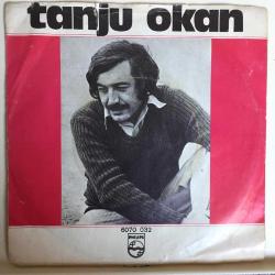 Tanju Okan / Seni Sevdim Ben - Güzel Yok mu İnsafın? / 45'lik