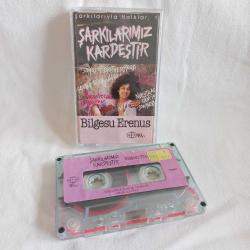 Bilgesu Erenus / Şarkılarımız Kardeştir - Kaset
