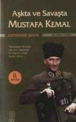 AŞKTA VE SAVAŞTA MUSTAFA KEMAL