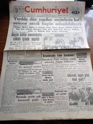 Cumhuriyet Gazetesi - 22 Temmuz 1946 - Yurdda Dün Yapılan Seçimlerin Kati Neticesi Ancak Bugün Anlaşılabilecek - Seçim Bütün Memlekette Sükun İçinde Yapıldı - Şark Vilayetleriyle Giresun Trabzon Aydın ve Muğla'da Halk Partisi Ekseriyette - İstanbul'da Kim Kazandı Demokrat Parti Reylerin Yüzde Seksenini Aldığını Bildiriyor - Samsun'da Demokratlar Bayram Yapıyorlar - Ankara'da Seçim Günü Nasıl Geçti - İstanbul Vali Ve Belediye Reisi Lütfi Kırdar Nişantaşında Reyini Atıyor Fotoğraf- Batman Köprüsü Ve Türk Petrolü Yazan İsmail Habib Sevük - Tek Demokrasi Ve İki Türlü Adalet - En Güzel Çocuk Romanı Bana Bak Çıktı - Vatan Vapuru Ege'de Battı - Ankara'da Seçim Günü Nasıl Geçti - Amcabey Ve Afişleri Çizen Cemal Nadir - Ulus Başyazarı Falih Rıfkı Atay Seçim Defterinde İsmini Bulamadı - Bir Harbin Hikayelerinden Hizmetçi Saltanatı Çeviren İbrahim Hoyi - Düzcede Seçimi Demokrat Parti Kazandı - Bugünkü Radyo Programı - Çapamarka - Nevrozin - Nesrin Losyonları - Bulmaca - Kibar Traş Sabunu