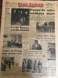 YENİ SABAH GAZETESİ 16 MAYIS 1958 YIL :21 SAYI :6896---Ayakkabı imali ve satışları nizamlandı--Fransa da üretim tehlikeye düştü ---Celal Bayar yurda döndü --Çankırı da 60 bina sular altında kaldı --Lübnan ordusu asilere karşı dün taarruza geçti ---Çanakkale Valisi İstanbul Emniyet Müdürü Oldu ---Kaybettiği kızı ile genelevde karşılaştı ---İstanbul Rehberi ---Tebligat ,gece vakti dahi yapılabilecek ---Fener de ki dayak  hadisesi Adliye de --Kok Kömürü tevziatı 15 Haziran da başlıyor ---Galatasaray Genç Takımı Lokomotif i 2-1 yendi ---Beşiktaş bu akşam Ankara ya gidiyor --Federasyon Kupası Lefter var ,Ergün yok --Beşiktaş Genç Takımı VIERECO ya gidecek --Nazmi Akbacı dün Faik Gönen ve Kaya yı ikna etti --Ruslar üçüncü suni peyki dün fırlattı ---