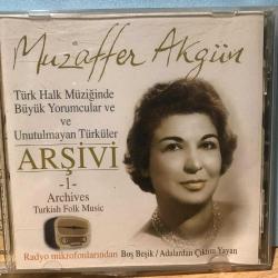 Muzaffer Akgün - Türk Halk Müziğinde Büyük Yorumcular Ve Unutulmayan Türküler Arşivi, Vol. 1 - CD