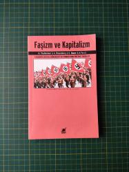 Faşizm ve Kapitalizm (Faşizmin Sosyal Kökenleri ve Fonksiyonu Üstüne Teoriler)