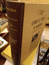 Oruç Beğ Tarihi; Osmanlı Tarihi (1288-1502) (Ciltli, Giriş, Çeviri Metin, Kronoloji, Dizin, Tıpkıbasım)
