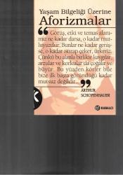 YAŞAM BİLGELİĞİ ÜZERİNE AFORİZMALAR