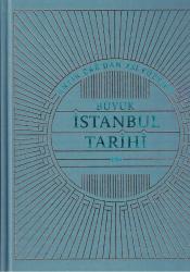 BÜYÜK İSTANBUL TARİHİ - ANTİK ÇAĞ'DAN 21. YÜZYILA / 10 CİLT TAKIM ÖZEL KUTUSUNDA