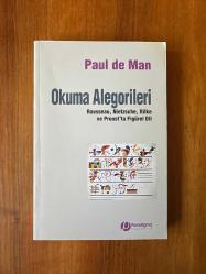 Okuma Alegorileri : Rousseau Nietzsche Rilke Ve Proust'ta Figürel Dil
