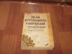İSLÂM BÜYÜKLERİNİN VASİYETLERİ VE ÜNLÜLERİN SON SÖZLERİ
