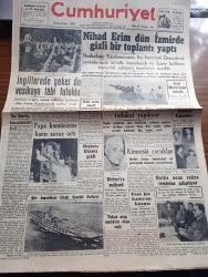 Cumhuriyet Gazetesi - 15 Temmuz 1949 - Dost Amerika Bunu Anlamalıdır Yazan Abidin Daver Köşe Yazısı - İngiltere'de Şeker De Vesikaya Tabi Tutuldu - Nihat Erim Dün İzmir'de Gizli Bir Toplantı Yaptı - Hindistan Başbakanı Pandit Nehru'ya Suikast - Papa Komünizme Karşı Savaş Açtı - Kaçakçı Yahudiler - Halka Ucuz Radyo Teminine Çalışılıyor - Şeref Duygusu Yazan Ordinaryüs Profesör Doktor Hıfzı Veldet - Camilerimiz - Güreşlerin Filmi Hafif Sıklet Ve Servet Meriç Yazan İsmail Habib Sevük - Bu Kapıyı Açmayınız Yazan Anthony Gilbert Yazı Dizisi - Dimitrov'a Sofyada Yapılan Cenaze Töreni - Borsa - Türkiye Bisiklet Sürat Yarışı Dün Yapıldı - Futbolda Transfer Pazarı Bütün Harareti yönelik Devam Ediyor - D'roja Briyantin - Sulfaderme Yara Merhemi - Üstad Münir Nurettin Kalamış Kulübünde - Safiye Ayla Büyükdere Beyazparkta - Bugünkü Radyo Programı - Hessoline Boya