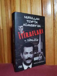 Nurullah Tevfik Ağansoy'un İtirafları Ve Günlüğü