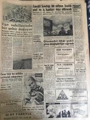 YENİ SABAH GAZETESİ 19 AĞUSTOS 1959 YIL :22 SAYI :7348--Askerlik müddeti azalıyor: Okuma yazma bilen erler 2-6  daha az askerlik yapacaklar ---Ankara da 12 köyü su bastı --Türk -Alman iktisadi temasları  dün başladı --Amerika da çok şiddetli bir zelzele --Bir mevsimde bir defa yakılan soba yapıldı ---Krutçef De Gaulle ile görüşecek ---Belediye 200 dairelik blok apartmanlar inşa edecek ---Temizliğin medenisi :Siyavuşgil ---İstanbul Rehberi --Emekli Sandığı 80 milyon liralık otel ve iş hanları inşa ettirecek ---Ege sahillerinde bir şehir doğuyor --Otomobil ithal şekli yine değişikliğe uğradı --Fener de ki feci infilake  sarhoşluk  sebep olmuş ---Curtik nihayet çalışmağa başladı --Favori tenisçi Pietrangeli Alman Scholl a 2 sette  yenildi ---Suat ispanya dan dün hasta geldi ---Galatasaray ,B.Spor ile bugün karşılaşıyor ---S.Duru ve M.Takım dün rekor kırdılar ---İhtilaf  mevzuu transfer  ücretleri tespit  edildi ---Bağından üzüm koparan  şahsı kesip öldürdü --