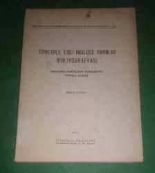 TÜRKLERLE İLGİLİ İNGİLİZCE YAYINLAR BİBLİYOGRAFYASI / ONBEŞİNCİ YÜZYILDAN ONSEKİZİNCİ YÜZYILA KADAR