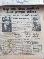 Cumhuriyet Gazetesi - 1 Haziran 1940 - Ateşin İçinden 1 Alman Taarruzu Karşısında Fransa Yazan Nadir Nadi Köşe Yazısı - Ricat İçinde Muvaffakiyetler - İtalya Harbe Girerse Amerika da Derhal Gireceğini Bildirmiş - İtalya Başvekili Mussolini Fotoğraf - Amerikan Reisicumhuru Roosevelt Devlet Reisleriyle Temasta - Tarihte Türkler Ve İngilizler Yazan Ziya Şakir Yazı Dizisi - Küçük Hikaye Bir Sandalyelik Ara Nakleden Rüveyde Sinanoğlu - Selim Sarper Matbuat Umum Müdürü Oldu - Karagöz Hacivat Bursa'da İkisinin Heykeli Yapılacak - Aşk Ve Macera Romanı İlk Ve Son Yazan Esat Mahmut Karakurt Yazı Dizisi - Vefa Beşiktaş Maçı - Galatasaray Şişli Arasında Bir Futbol Turnuvası - Alaturka Güreşler - Habil Ve Kabil Filmi Fransızca Bugün Lale Sinemasında - Azak Bahçesi Açıldı Senenin İki Süper Filmi Caniler Doktoru Ve 3 Kızlar Büyüdüler - Tepebaşı Belediye Bahçesi Büyük Bir Gala İle Açılıyor - Safiye Ayla - Hamiyet Yüceses Ve Selahattin Pınar Her Akşam Belvü Bahçesinde - Bayan Mualla Ve Kemani Sadi