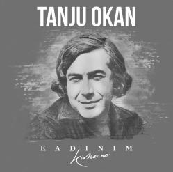 Tanju Okan Kadınım, Kime Ne LP PLAK SIFIR JELATİNLİ AMBALAJINDADIR yeni Baskı