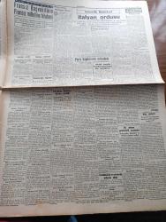 Cumhuriyet Gazetesi - 14  Haziran 1940 - Romanya'da Görülen Manzaraların Hakikati Yazan Yunus Nadi Köşe Yazısı - Büyük Zayiat Veren Alman Ordusu - Afrika'daki İtalyan Üsleri Bombalandı - Paris Kapılarında Mücadele - Fransa Payitahtı Yıktırmamak İçin Açık Şehir İlan Etti - Şalon'u Alan Almanların Şimalde İlerleyişini - Amerikadan İlk Büyükşehir Yardım - Amerika Fransa'ya 600 Bin Tüfek 40 Bin Makineli Tüfek Ve 800 Top Gönderildi - Tarihte Türkler Ve İngilizler Yazan Ziya Şakir Yazı Dizisi - Toprak Mahsulleri Ofisi İstanbul Belediyesi'nin Emrine 1500 Ton Buğday Verecek - Küçük Hikaye Kadının Yeri Almancadan Nakleden S. Ötüken - Askerlik Bahisleri İtalyan Ordusu Yazan Emekli Kurmay Feridun Dirimtekin - Afrika'daki İtalyan Üsleri Bombalandı - Aşk Ve Macera Romanı İlk Ve Son Yazan Esat Mahmut Karakurt Yazı Dizisi - Papalık Gazetesi Kapatıldı - Bugünkü Radyo Programı - Aysel Bataklı Damın Kızı Bugünden İtibaren Taksim Sinemasında - Gelincik Sigarası Çıktı - Salacak Plaj Ve Gazinosu Açılıyor