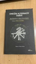 EMEĞİN ALTERNATİF TARİHİ