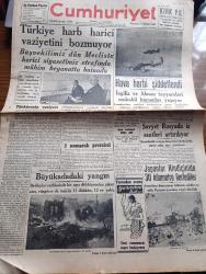 Cumhuriyet Gazetesi - 27 Haziran 1940 - Türkiye'nin Vaziyeti Yazan Yunus Nadi Köşe Yazısı - Türkiye Harb Harici Vaziyetini Bozmuyor - Cumhurreisimiz İsmet İnönü Başvekil Doktor Refik Saydamla At Yarışlarının Sonuncusunda Fotoğrafı - Hava Harbinin Şiddetlendi - Büyükada'daki Yangın Fotoğraf - Sovyet Rusya'da İş Saatleri Artırılıyor - İran Kabinesi İstifa Etti - Japonlar Hindiçinide İlerlediler - Tarihte Türkler Ve İngilizler Yazan Ziya Şakir Yazı Dizisi - Tarihten Yapraklar Çarhacı Ali Paşa Ve Kadı Tahir Efendi - Devlet Operasının İlk Temsili - Madam Butterfly Operasından Bir Sahne Fotoğraf - Aşk Ve Macera Romanı İlk Ve Son Yazan Esat Mahmut Karakurt Yazı Dizisi - Bahriyeye Selam Lale Sinemasında - Protejin Frengi ve Bel Soğukluğuna Karşı - Safiye Ayla Her Akşam Tepebaşı Belediye Bahçesinde - Türkiye Cumhuriyeti Ziraat Bankası - AEG Vantilatörleri - Poganni Kadın Orkestrası Her Akşam Taksim Kristal Yazlık Salonunda