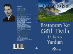 BASTONUM VAR GÜL DALI (II. KİTAP: YURDUM)