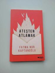 ateşten atlamak - fatma nur kaptanoğlu