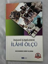 İNSANİ İLİŞKİLERDE AHLAKİ ÖLÇÜ