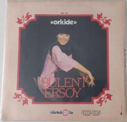 BÜLENT ERSOY - ORKİDE - 1978 TÜRKİYE BASIM LP ALBÜM- 33 LÜK *DÖNEM BASKI*2.EL AKTİF PLAK