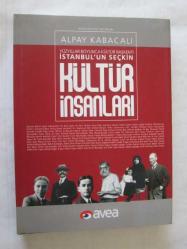 Yüzyıllar Boyunca Kültür Başkenti İstanbul'un Seçkin İnsanları