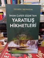 İmam Cafer Sadık'tan Yaratılış Hikmetleri (Tevhid-İ Mufazzal)