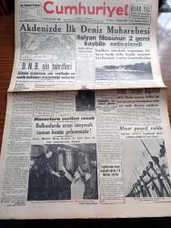 Cumhuriyet Gazetesi - 11 Temmuz 1940 - Karşılıklı Propaganda Bombardımanları Arasında Yazan Nadir Nadi Köşe Yazısı - Akdeniz'de İlk Deniz Muharebesi İtalyan Filosunun 2 Gemi Kaybıyla Neticelendi - D. N. B. nin Tahrifleri - Macarlara Verilen Cevap Balkanlarda Arazi İsteyecek Zaman Henüz Gelmemiştir - İhtilal Fransası Doğarken - İngiltere'nin Harp Masrafı Günde 7,5 Milyon Sterlin - Tarihte Türkler Ve İngilizler Yazan Ziya Şakir Yazı Dizisi - Küçük Hikaye Diploma Ve Kadın Saçı Yazan Kadircan Kaflı - Yüksek Mühendis Mektebinde Diplomalar Verildi - Türkiye Futbol Birinciliği - Hakem Kursundan Mezun Olanlar - At Yarışları Başlıyor - Yasemin Dalları Yazan Server Bedi Yazı Dizisi - Bugünkü Radyo Programı - Günün Bulmacası - Bayan Mualla Ve Kemani Sadi Kadıköy İnci Gazinosunda - Baker Büyük Mağazaları - Çapamarka - Münir Nurettin Maçkadaki Küçük Çiftlik Parkında