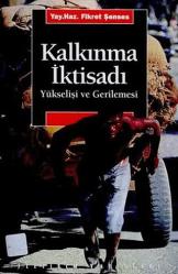 Kalkınma İktisadı - Yükselişi ve Gerilemesi