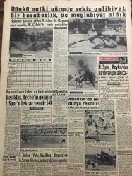 YENİ SABAH GAZETESİ 22 HAZİRAN 1958 YIL :21 SAYI:6933--İngiltere ,planı tatbike başlıyor : Adada seçim kütüklerini  tanzim için emir verildi --Patrik gençlere cevap vermedi --Zirai kazançlardan da gelir vergisi alınacak --Şehir hatları bilet ücretleri indiriliyor ---Şeker yok :Sıkıntı temmuz 15 e kadar devam edecek --Yunanlılar trenlerimizi taşlamağa devam ediyor ---Ankara da suni benzin darlığı yaratıldı --Kızına genelevde rastlayan bir baba intihar etti ---Hasbi Beyin Sandviçi :Siyavuşgil --İstanbul Rehberi ---Nagy ile Maleter  in Rumanya da idam edildikleri iddia olunuyor ---Şilepçilerin navlun krizi devam ediyor --1958 Avrupa Güzellik  Kraliçesi Seçimi ---Tunus ve Fas işbirliği tahakkuk etti --İngiltere planı tatbike başlıyor ----Dünkü on iki güreşte sekiz galibiyet bir beraberlik ,üç mağlubiyet aldık ---Beşiktaş ,Recep in golü ile I.Spor u tekrar yendi :1-0---Atletizm de iki dünya rekoru ---Fenerbahçe -Vefa ,Beşiktaş -Beykoz ve Galatasaray -Güneş  oynuyorlar ---