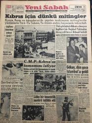 YENİ SABAH GAZETESİ 23 HAZİRAN 1958 YIL :21 SAYI :6934--Kıbrıs için dünkü mitingler ---İngiltere Amerika yı yokuşa sürdü ---CMP Kıbrıs ın tamamını istiyor---Türk görüşünü dikkate almayan İngiltere nin Bağdat Paktından ihraç edilmesi ihtimali belirdi ---Gökay ,dün gece İstanbul a geldi --Lüks bir tenezzüh motorü infilak etti ---Zam ve pahalılık sorusu ---İşsizlik sigortası :Siyavuşgil ---İstanbul Rehberi ---Amerika ,Lübnan a kuvvet göndermiyor --B.Milletlerde  Nagy nin idamı takbih edildi --CHP nin dünkü ilçe kongreleri ---Sanayicilerin kalkınmasını temin edecek bir teşebbüs ---Dünya Kupası nda 2. olduk 38 puanla Rusya şampiyon ---Galatasaray ,Güneş i mağlup etti :2-1--Beşiktaş ,Beykoz u farklı yendi :4-1---Fenerbahçe rövanşta da Vefa ya yenildi :1-0--Makarios İngiltere ile ikili müzakere teklif ediyor ---Şehir hatlarının yeni fiyatları tespit edildi ---Bugünkü Meclis --Başvekil imar sahalarını gezdi ---