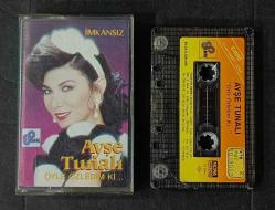 AYŞE TUNALI * ÖYLE ÖZLEDİM Kİ / İMKANSIZ * KASET