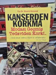 Kanserden Korkma; Modası Geçmiş Tedaviden Kork