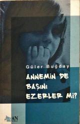 Annemin De Başını Ezerler mi?